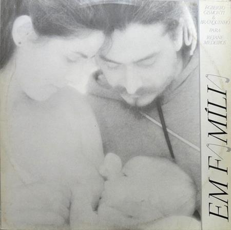 Egberto Gismonti - Em FamÃ­lia - Zortam Music