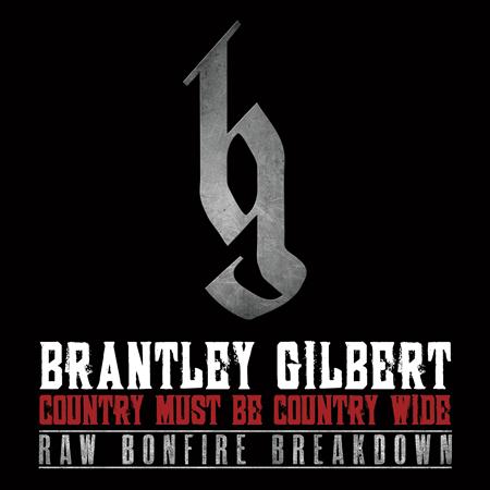 Brantley Gilbert - Country Must Be Country Wide ( - Zortam Music