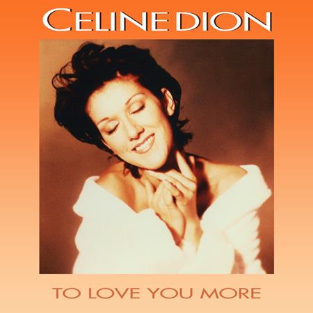 Celine Dion - To Love You More [single] - Zortam Music