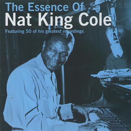 Nat King Cole - The Essence Of Nat King Cole - Zortam Music Nat King Cole - The Essence Of Nat King Cole - Zortam Music