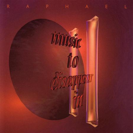 Raphael - Music to Disappear In II - Zortam Music