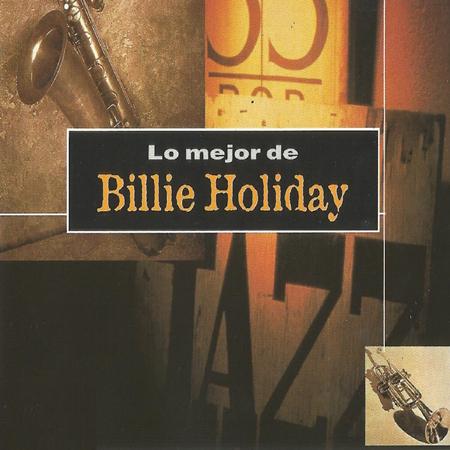 Billie Holiday - Lo Mejor De Billie Holiday - Zortam Music Billie Holiday - Lo Mejor De Billie Holiday - Zortam Music