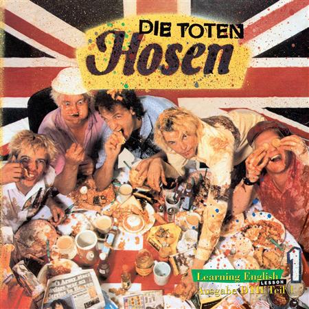 Die Toten Hosen - Learning English - Lesson One [Jubiläumsedition Remastered] - Zortam Music