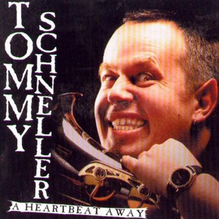 Tommy Schneller - A Heartbeat Away - Zortam Music