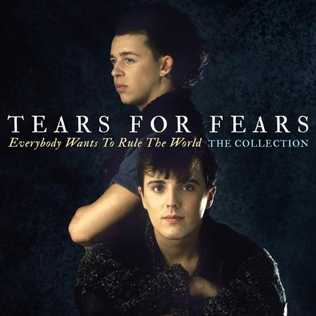 Tears For Fears - Everybody Wants To Rule The World The Collection - Lyrics2You Tears For Fears - Everybody Wants To Rule The World The Collection - Lyrics2You