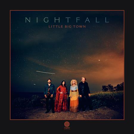 LITTLE BIG TOWN - Nightfall - Zortam Music
