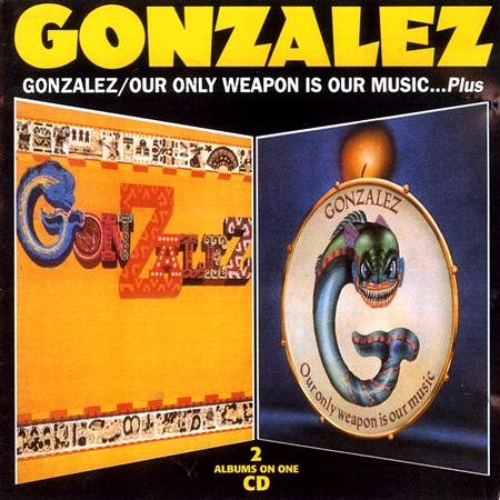 Gonzalez - Gonzalez / Our Only Weapon Is Our Music - Zortam Music