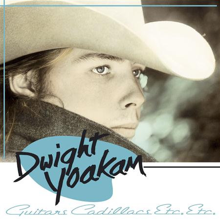 DWIGHT YOAKAM - Guitars, Cadillacs, Etc., Etc (Deluxe Edition) CD2 - Zortam Music