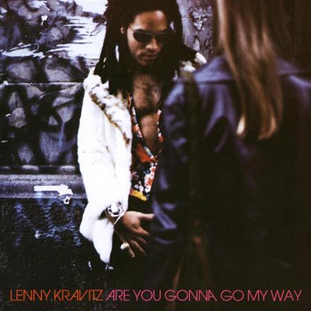 Lenny Kravitz - Are You Gonna Go My Way - Lyrics2You