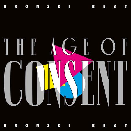 Bronski Beat - The Age Of Consent (Remastered ; Expanded Edition) - Zortam Music