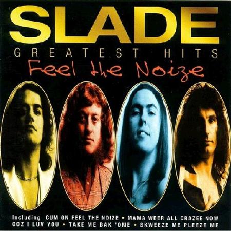 SLADE - Feel The Noize [Greatest Hits] - Zortam Music
