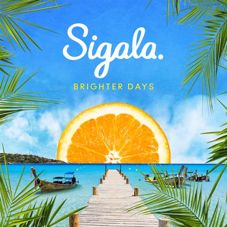 Sigala - Brighter Days - Zortam Music