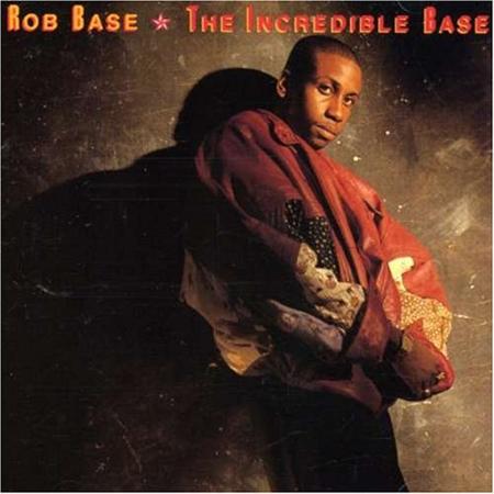 Rob Base - The Incredible Base - Zortam Music