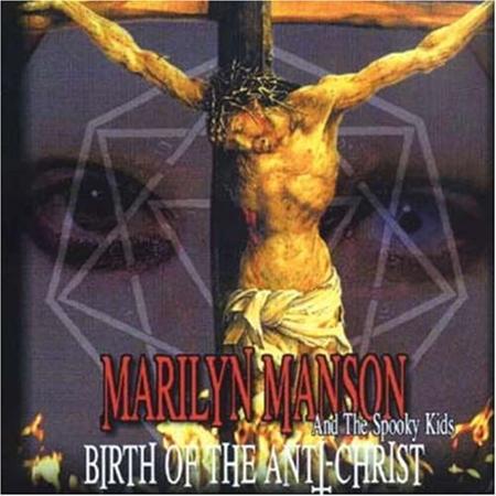 Marilyn Manson & the Spooky Kids - Birth Of The Anti-Christ - Zortam Music