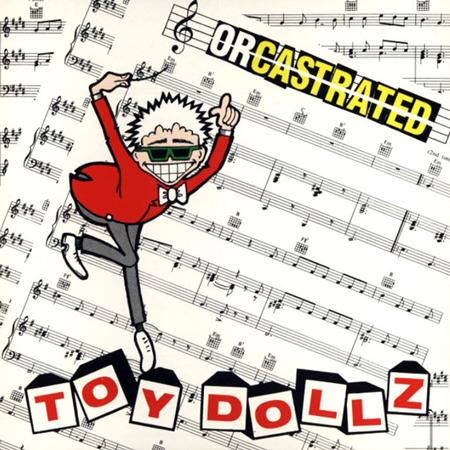 Toy Dolls - Orcastrated - Zortam Music