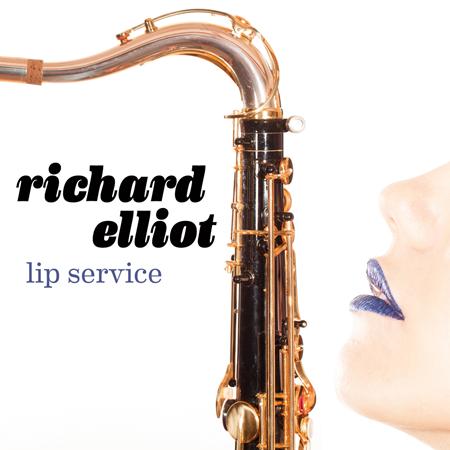 Richard Elliot - Lip Service - Zortam Music