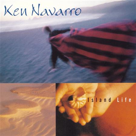 Ken Navarro - Island Life - Zortam Music