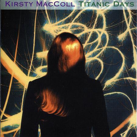 Kirsty MacColl - Titanic Days - Zortam Music