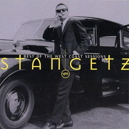 Stan Getz - The West Coast Sessions East Of The Sun - Volume 1 - Zortam Music
