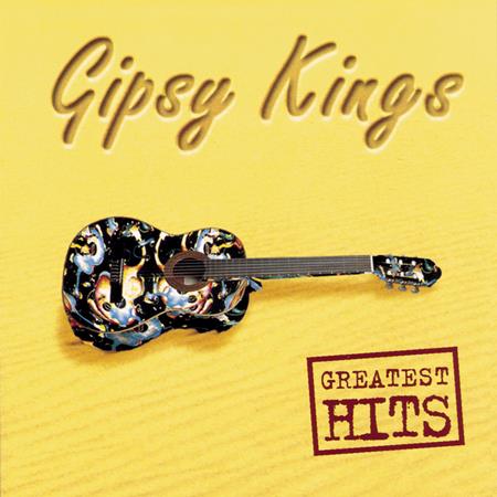Gipsy Kings - The Greatest Hits That