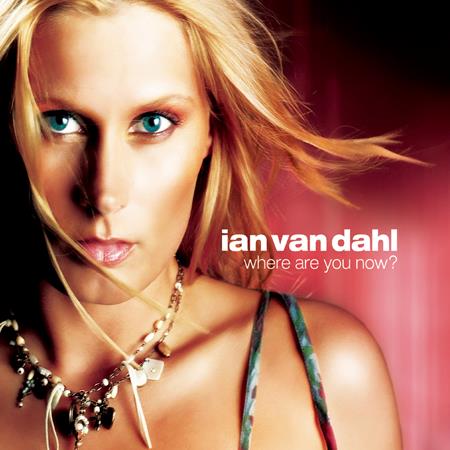 Ian Van Dahl - Where Are You Now (Peter Luts remix) Lyrics - Zortam Music
