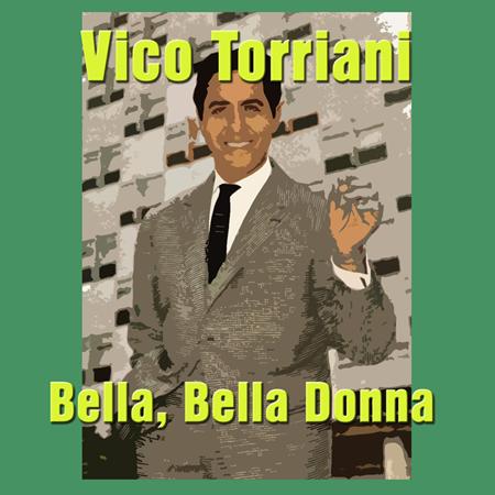 Vico Torriani - Bella, bella donna - Zortam Music