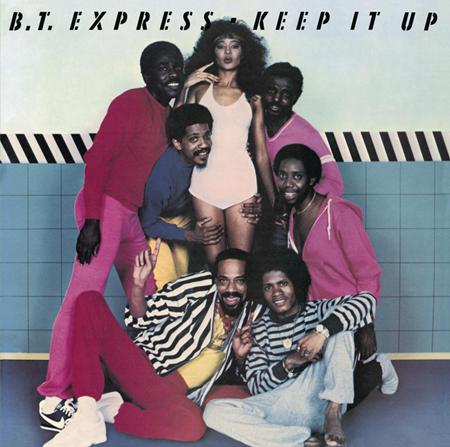 B.T. Express - Keep It Up - Zortam Music