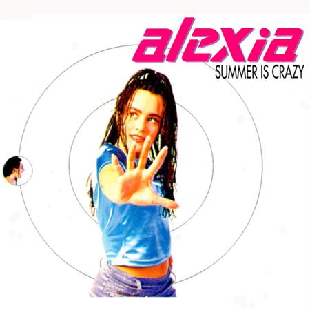 Alexia - The Summer is Crazy - Zortam Music