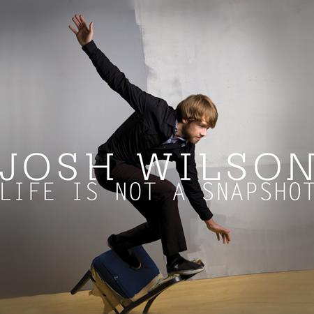 Josh Wilson - Life Is Not A Snapshot [EP] - Zortam Music