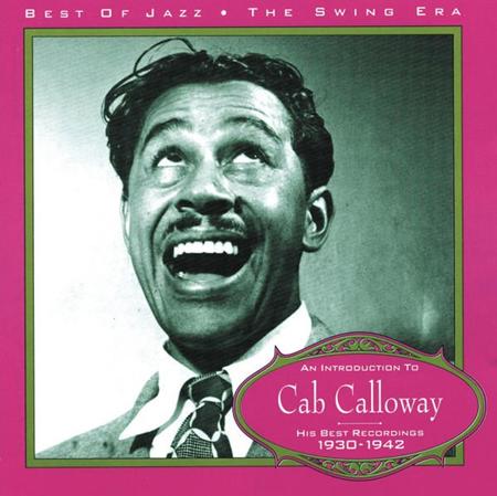Cab Calloway And His Orchestra - An Introduction To Cab Calloway - His Best Recordings 1930-1942 - Zortam Music