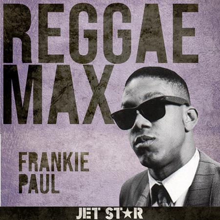 Frankie Paul - Reggae Max: Frankie Paul - Zortam Music