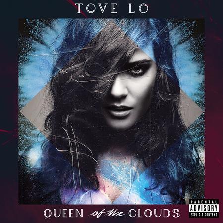 Tove Lo - Queen Of The Clouds [Blueprint Edition] - Zortam Music
