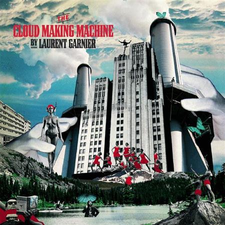 Laurent Garnier - The Cloud Making Machine Reworks - Zortam Music