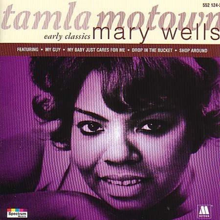 MARY WELLS - Mary Wellsã€€early Classics - Zortam Music
