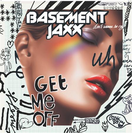 Basement Jaxx - Get Me Off - Zortam Music
