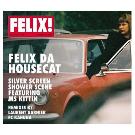 Felix Da Housecat - Silver Screen Shower Scene - Zortam Music