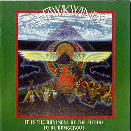 Hawkwind - It Is The Business Of The Future To Be Dangerous (Essential ESSCD 196) - Zortam Music