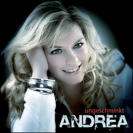 Andrea - Ungeschminkt - Zortam Music