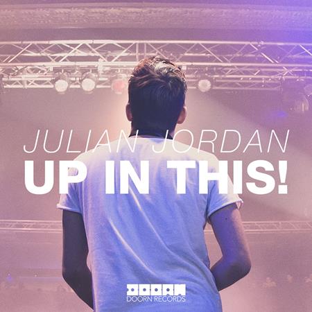 Julian Jordan - Up In This! - Zortam Music