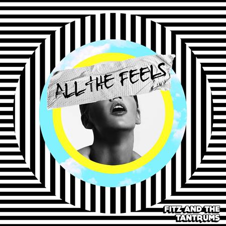 Fitz and the Tantrums - All The Feels - Zortam Music