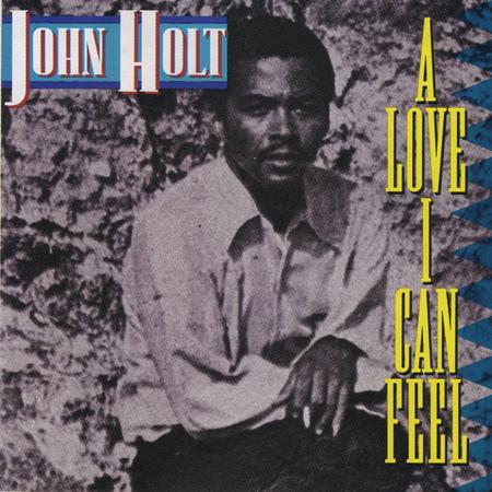 John Holt - A Love I Can Feel - Zortam Music