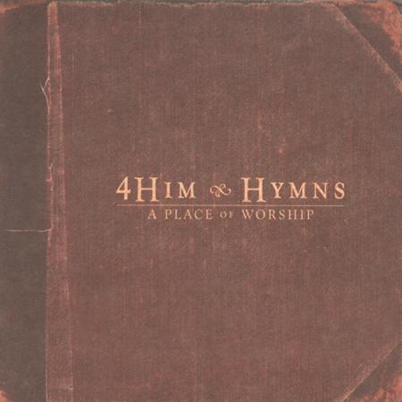 4 Him - Hymns: A Place Of Worship - Zortam Music