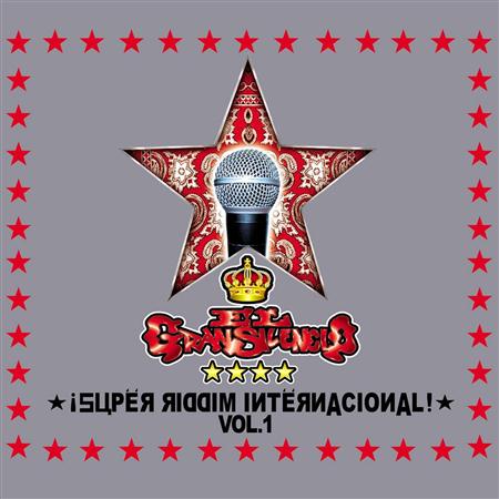 el gran silencio - Â¡super Riddim Internacional! Vol. 1 - Zortam Music