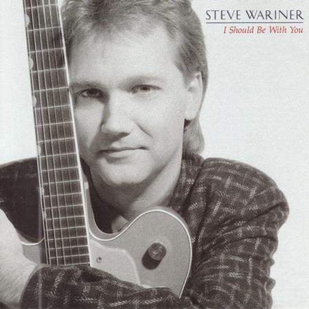 STEVE WARINER - I Should Be With You - Zortam Music