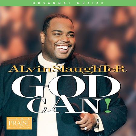 Alvin Slaughter - God Can! - Zortam Music