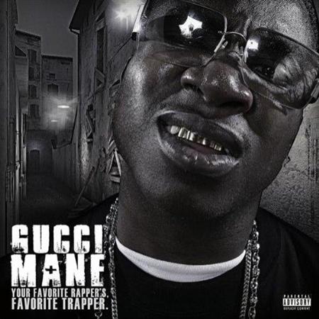 GUCCI MANE - Your Favorite Rapper
