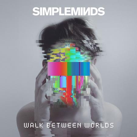 Simple Minds - Walk Between Worlds - Zortam Music Simple Minds - Walk Between Worlds - Zortam Music