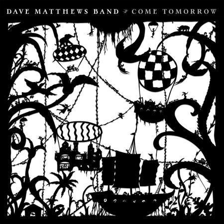 Dave Matthews Band - Come Tomorrow - Zortam Music