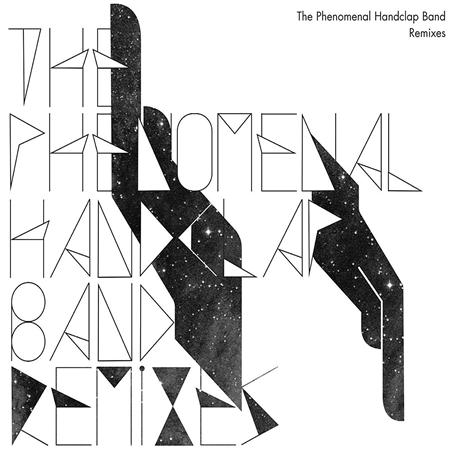 The Phenomenal Handclap Band - Remixes - Zortam Music