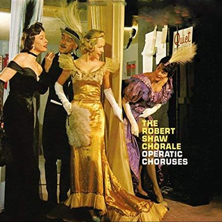 Robert Shaw Chorale - Operatic Choruses - Zortam Music